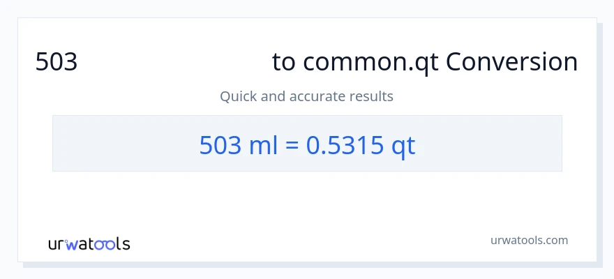 503 മില്ലിലിറ്റർ ൽ നിന്ന് Quarts ലേക്ക് പരിവർത്തനം