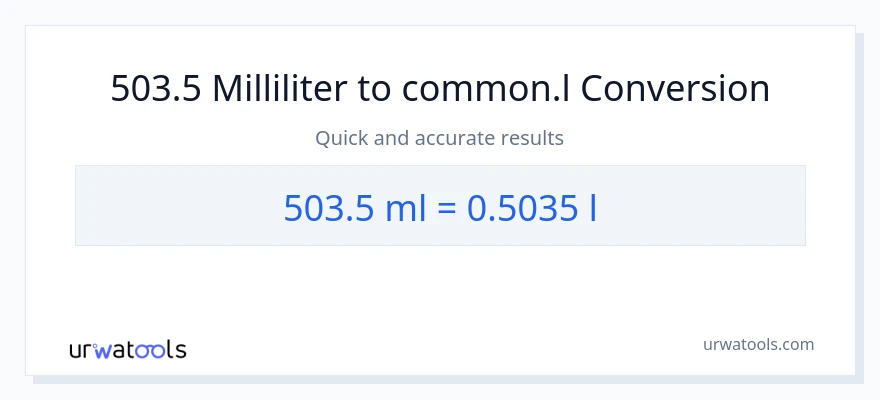503.5 milliliter til Liters konvertering