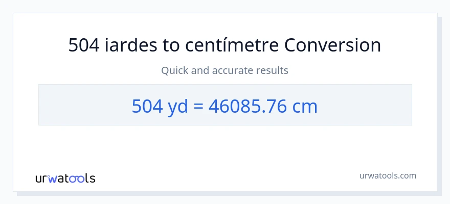 Conversió de 504 iardes a Centímetres