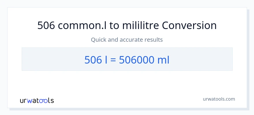 506 Liters'den mililitre'e dönüşüm