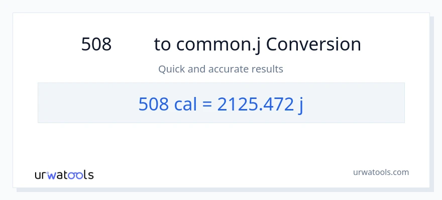 การแปลง 508 แคลอรี่ เป็น จูล