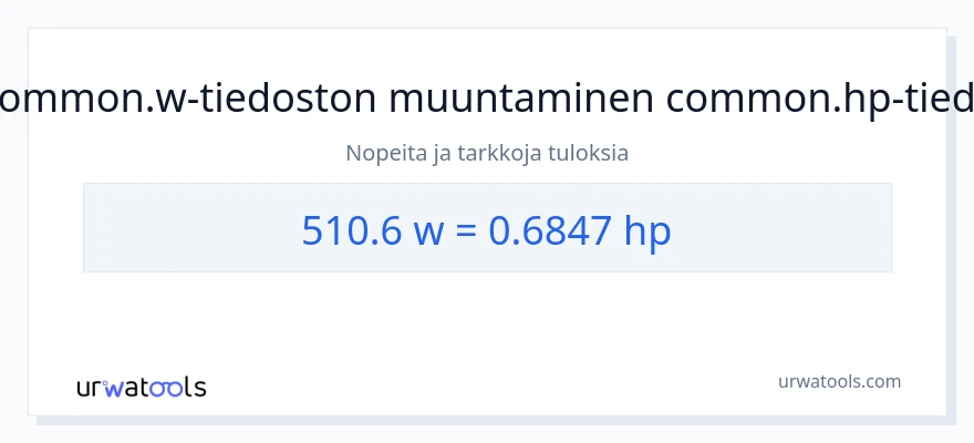510.6 wattia - hevosvoimaa muunnos
