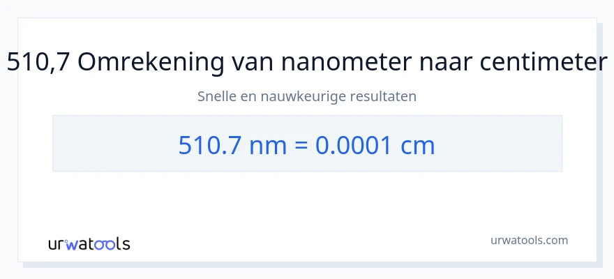 510.7 nanometer naar centimeters conversie