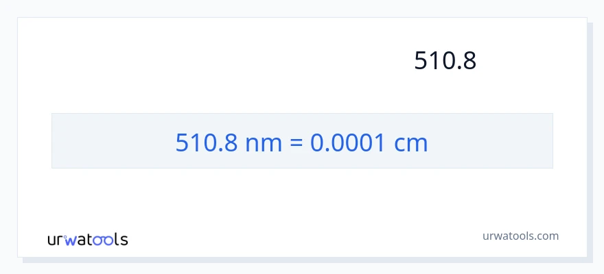 המרה של 510.8 ננומטרים ל- סנטימטרים