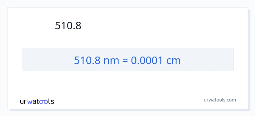 510.8 ナノメートル から センチメートル への変換