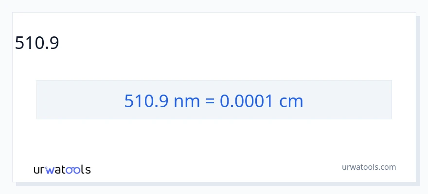 510.9 ನ್ಯಾನೋಮೀಟರ್‌ಗಳು ರಿಂದ ಸೆಂಟಿಮೀಟರ್‌ಗಳು ಪರಿವರ್ತನೆ