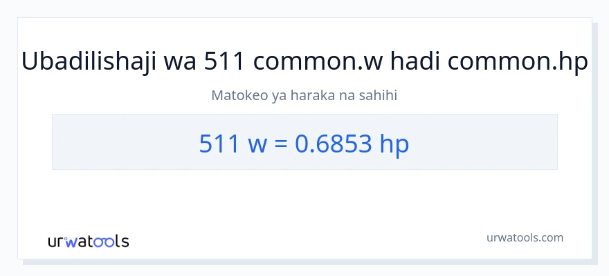 Ubadilishaji wa 511 wati hadi farasi