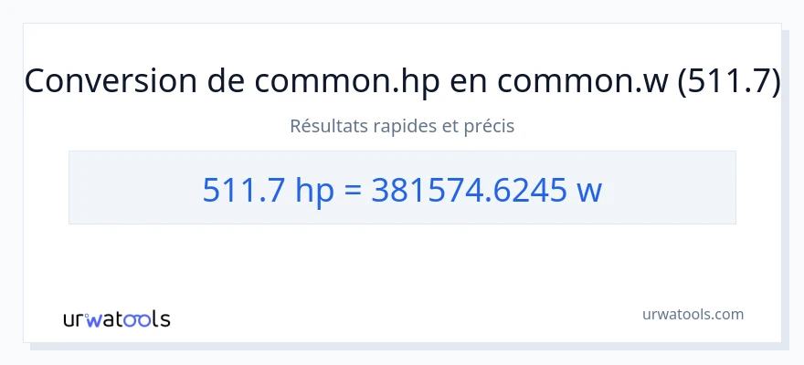 Conversion 511.7 chevaux-vapeur vers watts