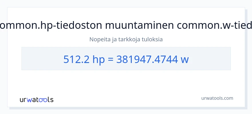 512.2 hevosvoimaa - wattia muunnos