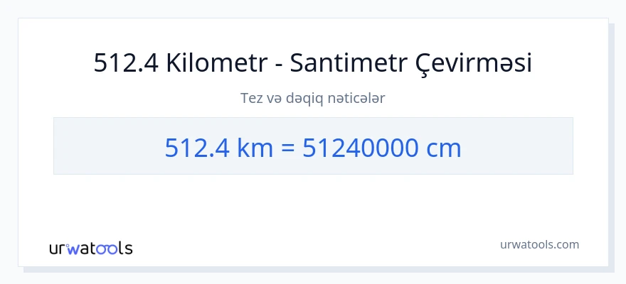 512.4 kilometr-dən Santimetr-ə çevrilmə