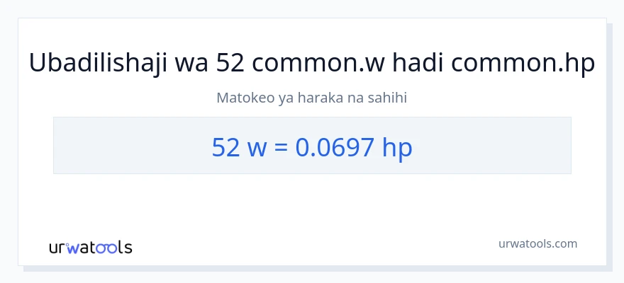 Ubadilishaji wa 52 wati hadi farasi