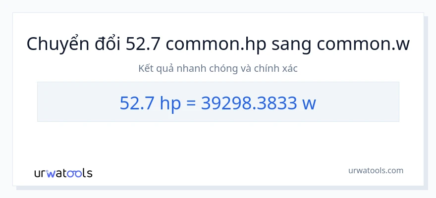 Chuyển đổi 52.7 mã lực sang watt