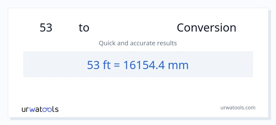 53 അടി ൽ നിന്ന് മില്ലിമീറ്റർ ലേക്ക് പരിവർത്തനം
