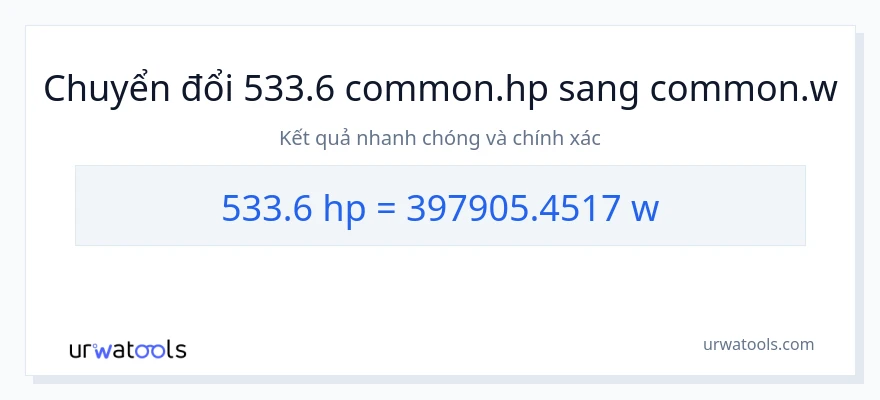 Chuyển đổi 533.6 mã lực sang watt