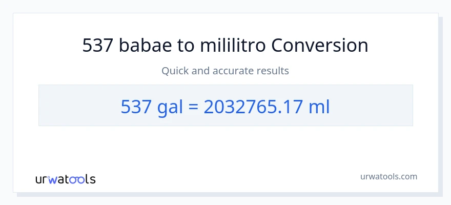 537 Mga galon patungong mga mililitro na conversion