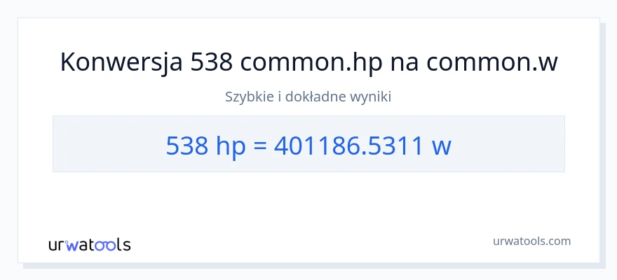 Konwersja 538 moc w koniach mechanicznych do watów