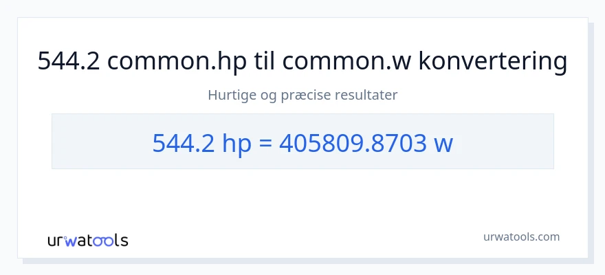 544.2 hestekræfter til watt konvertering
