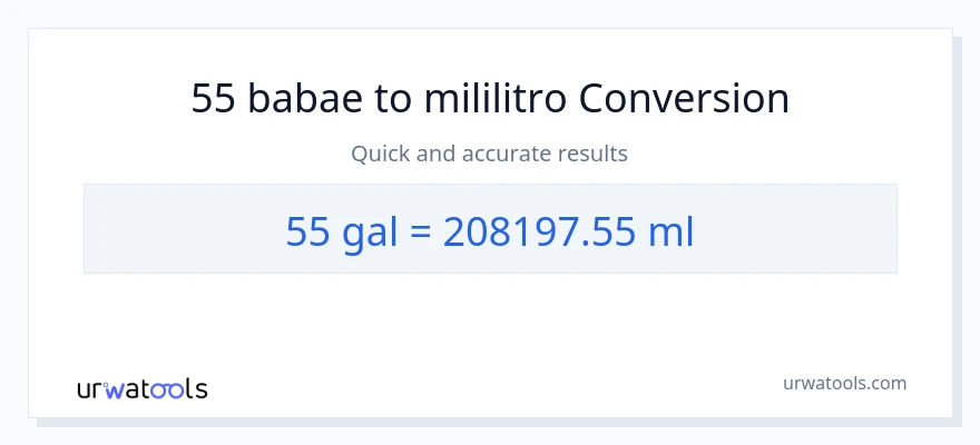 55 Mga galon patungong mga mililitro na conversion