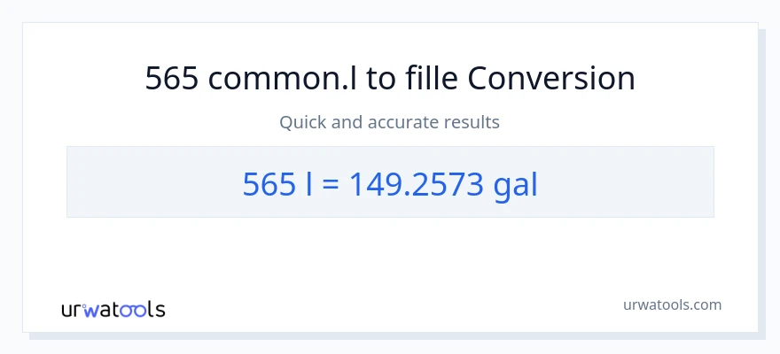 Conversion 565 Liters vers Gallons