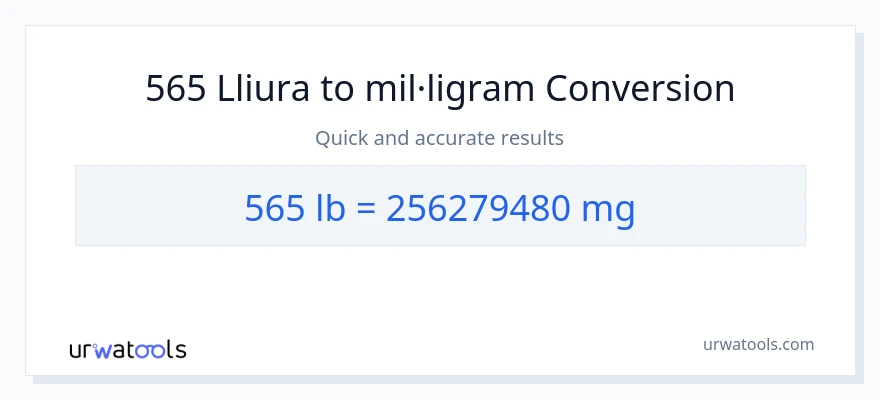 Conversió de 565 Lbs a mil·ligrams
