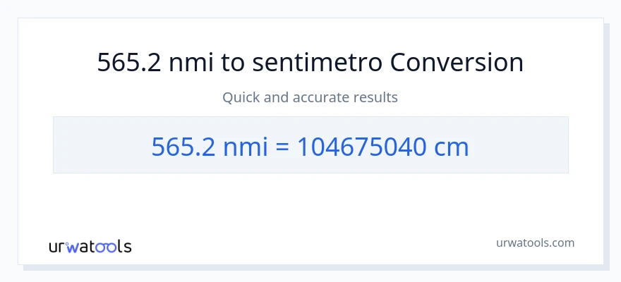 565.2 milyang nautikal patungong Mga Sentimetro na conversion