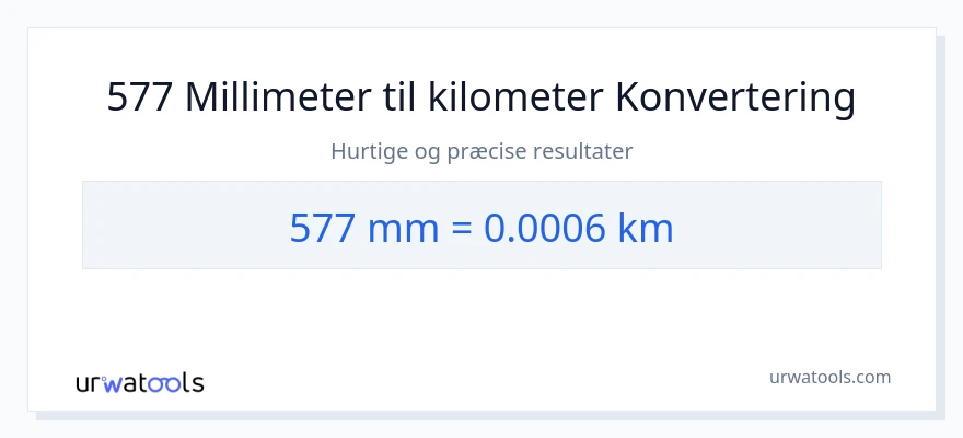 577 millimeter til kilometer konvertering