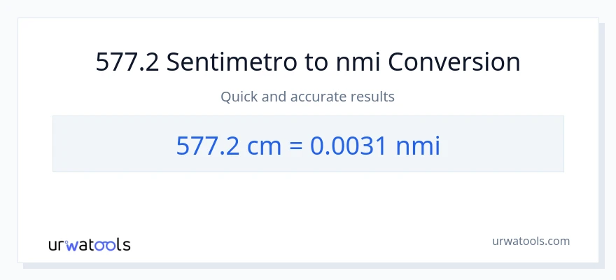577.2 Mga Sentimetro patungong milyang nautikal na conversion