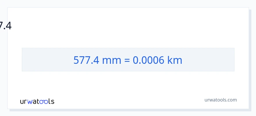 577.4 மில்லிமீட்டர்கள் இலிருந்து கிலோமீட்டர்கள் வரை மாற்றம்