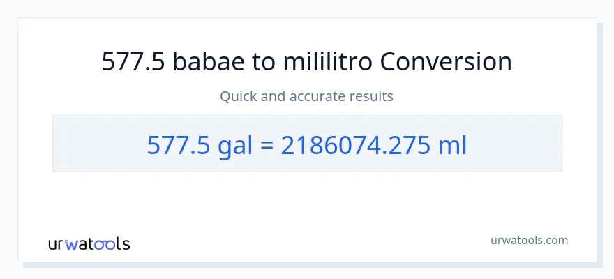 577.5 Mga galon patungong mga mililitro na conversion