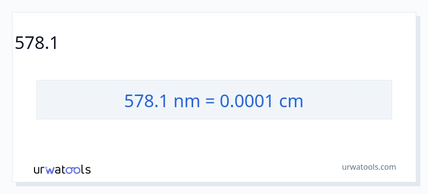 578.1 նանոմետրեր-ից Սանտիմետրեր փոխակերպում