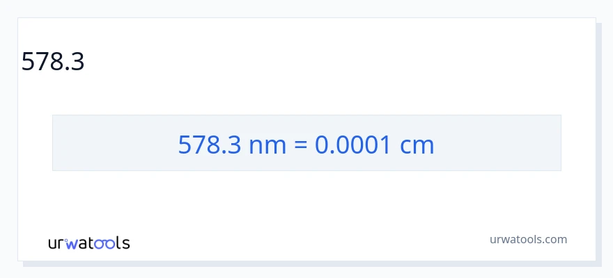 578.3 նանոմետրեր-ից Սանտիմետրեր փոխակերպում