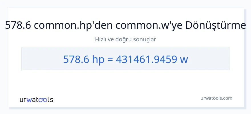 578.6 beygir gücü'den watt'e dönüşüm
