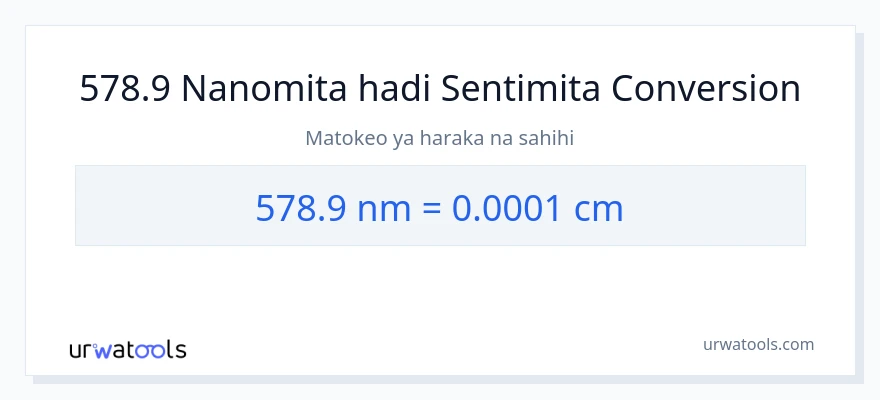 Ubadilishaji wa 578.9 nanomita hadi Sentimita