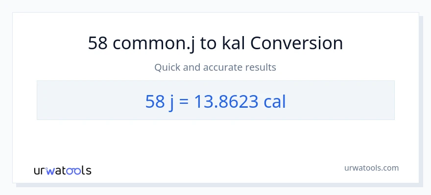 58 mga joule patungong mga kaloriya na conversion
