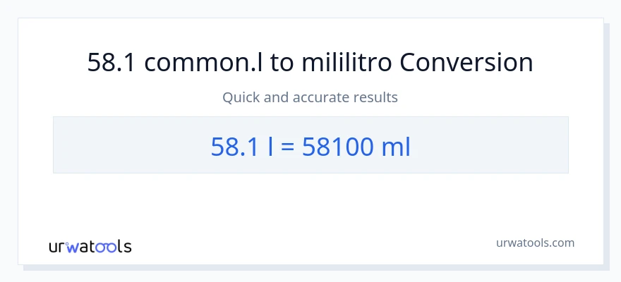 58.1 Liters patungong mga mililitro na conversion