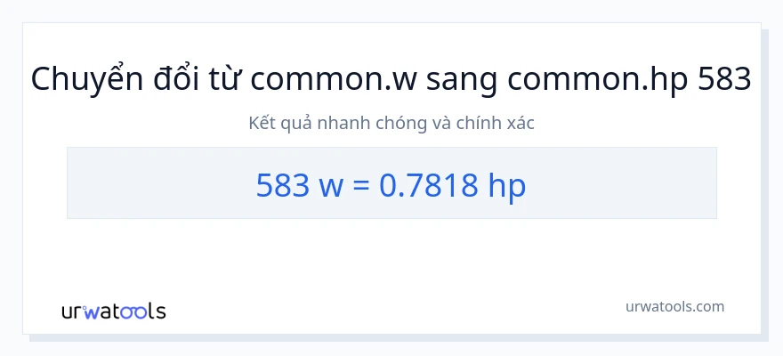 Chuyển đổi 583 watt sang mã lực