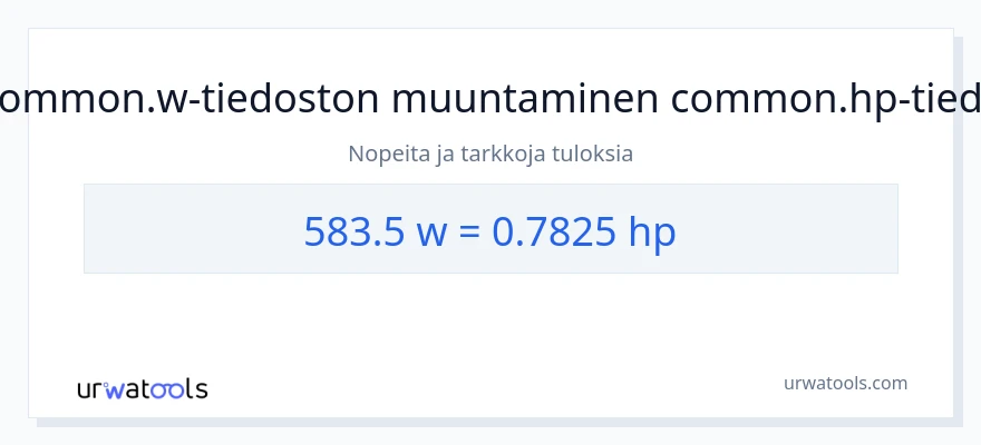 583.5 wattia - hevosvoimaa muunnos