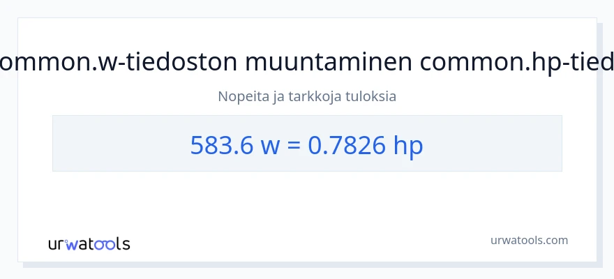 583.6 wattia - hevosvoimaa muunnos
