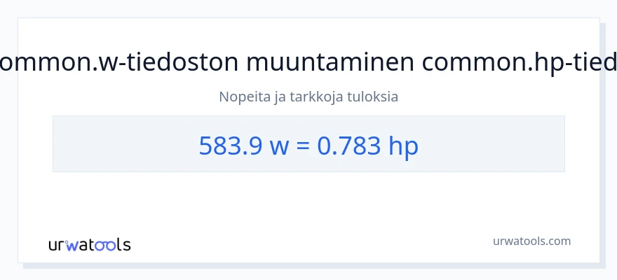 583.9 wattia - hevosvoimaa muunnos