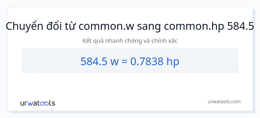 Chuyển đổi 584.5 watt sang mã lực