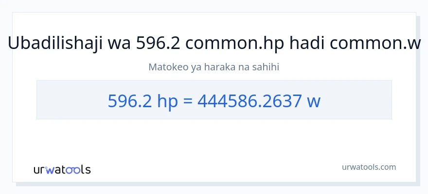 Ubadilishaji wa 596.2 farasi hadi wati