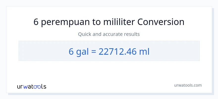Penukaran 6 Galon kepada mililiter