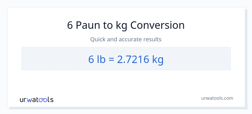 Penukaran 6 Lbs kepada kg
