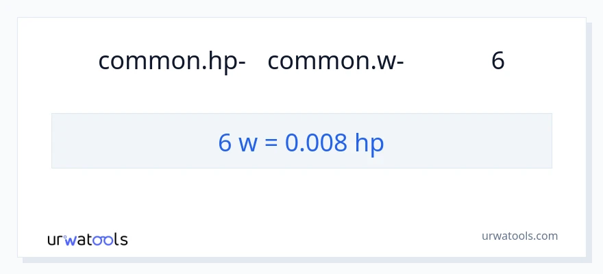 המרה של 6 וואט ל- כּוֹחַ סוּס