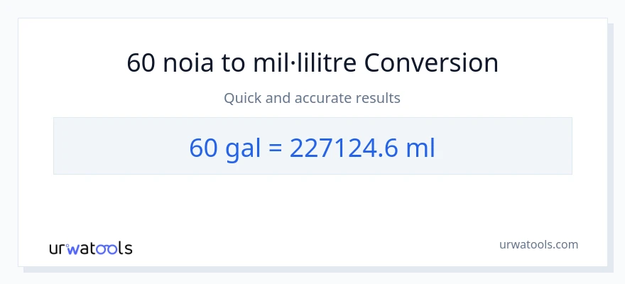 Conversió de 60 Galons a mil·lilitres