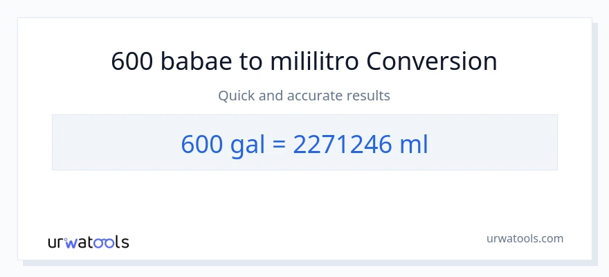 600 Mga galon patungong mga mililitro na conversion