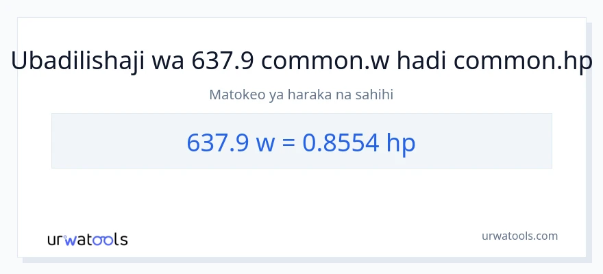 Ubadilishaji wa 637.9 wati hadi farasi