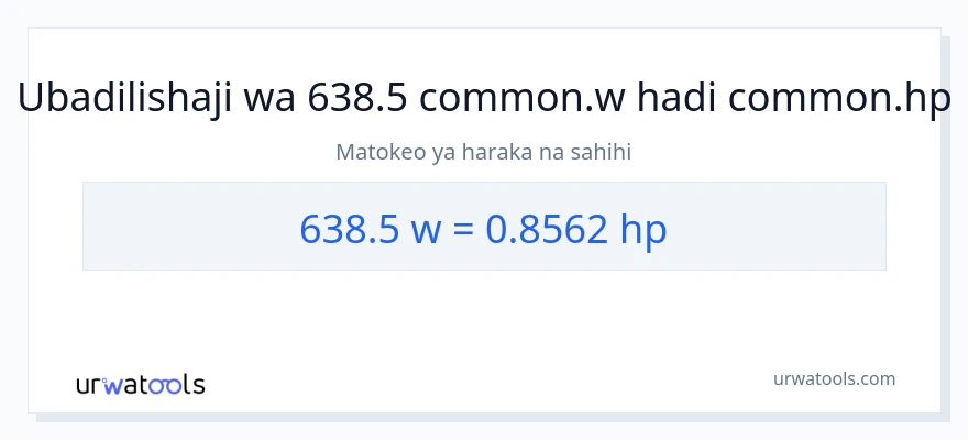 Ubadilishaji wa 638.5 wati hadi farasi