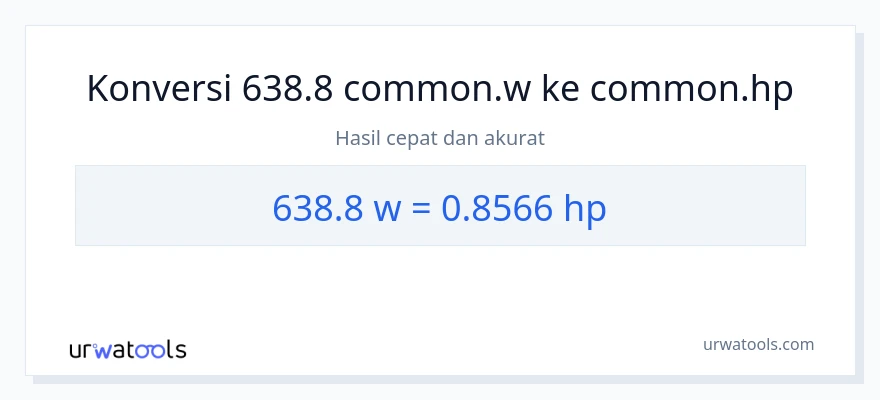 Konversi 638.8 watt ke daya kuda