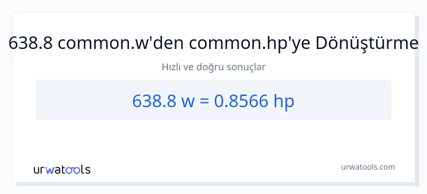 638.8 watt'den beygir gücü'e dönüşüm